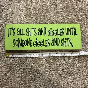 Funny Wooden Sign Bathroom Humor Quote Green 10x3.5 Home Decor